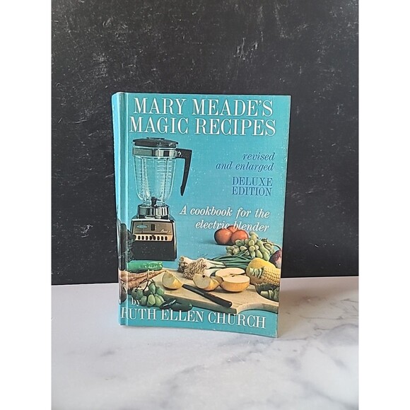 Mary Meade's Magic Recipes for the Electric Blender by Ruth E. Church... - Picture 1 of 10